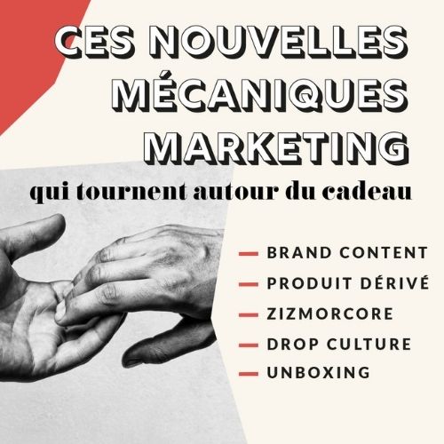 Ces nouvelles mécaniques marketing